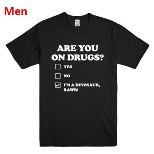 ARE YOU ON DRUGS Letters Print Men t shirt Casual Funny tshirts For Man Top Tee Hipster Drop Ship BZ203-56