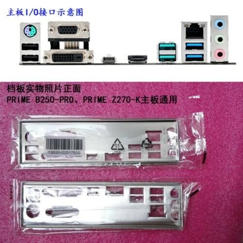 Original IO I/O Shield BACK PLATE Bracket For PRIME B250-PRO , PRIME Z270-K