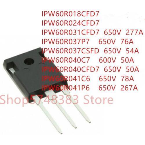 10PCS/LOT IPW60R018CFD7 IPW60R024CFD7 IPW60R031CFD7 IPW60R037P7 IPW60R037CSFD IPW60R040C7 IPW60R040CFD7 IPW60R041C6 IPW60R041P6
