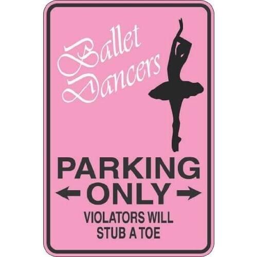 StickerPirate Ballet Dancers Parking Only 8" x 12" Metal Novelty Sign Aluminum S81