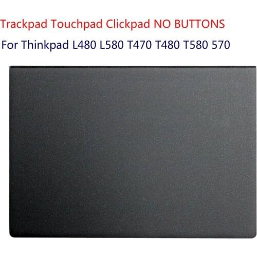 For Thinkpad L480 L580 T470 Trackpad Touchpad Clickpad NO BUTTONS T480 T580 570
