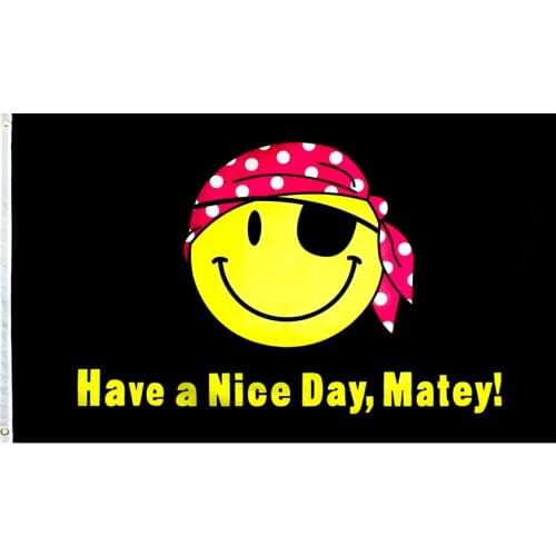 Yellow Smiling Face Have a Nice Day Matey Flag 60x90cm/90x150cm/120x180cm/150X240CM