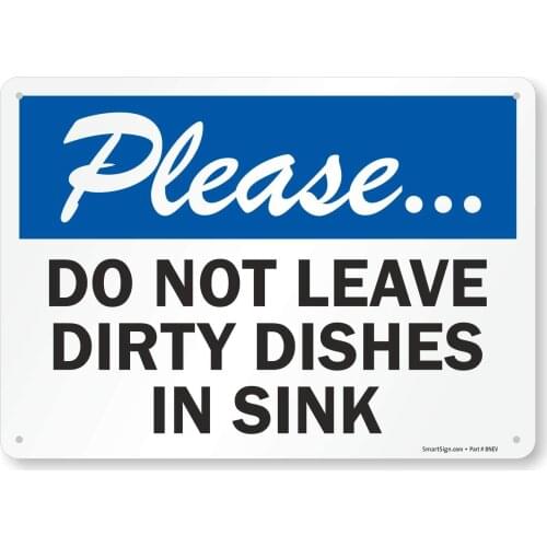 "Please Do Not Leave Dirty Dishes in Sink" Sign |8" x 12" Plastic