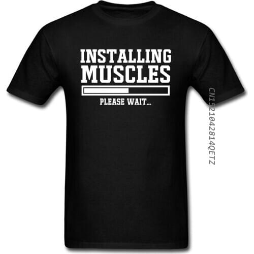 New INSTALLING MUSCLES Funny Mens Crew Neck Cotton T Shirts LIFT BRO WORKOUT SLOGAN BIRTHDAY TShirt Print Tees