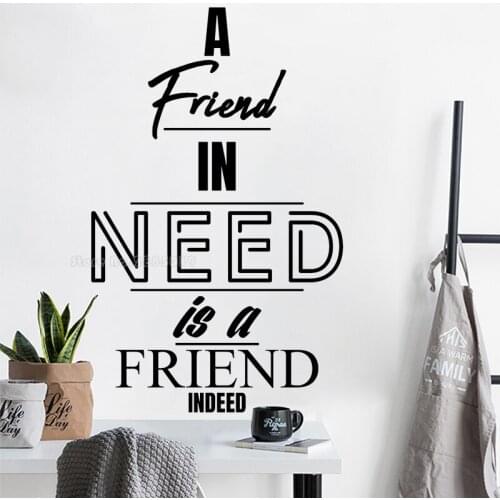 A Friend In Need Is A Friend Indeed Wall Art Stickers Lounge Hall Decal Wall Sticker Inspirational Quotes Decoration LL2415