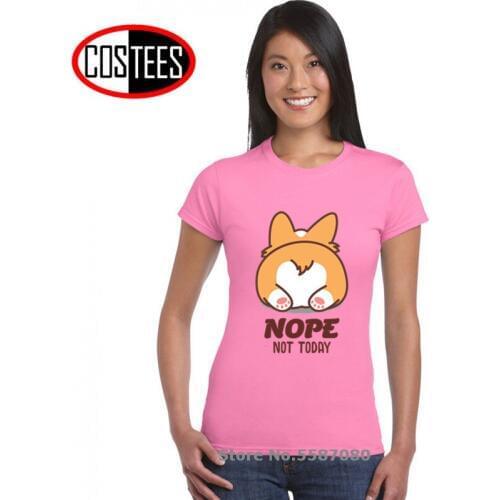 Corgi dog T shirt women Corgi Butt T-shirt girl Corgi dog fan shirt Funny Nope Not Today Corgi t-shirt Butt Corgi Lover Gift tee