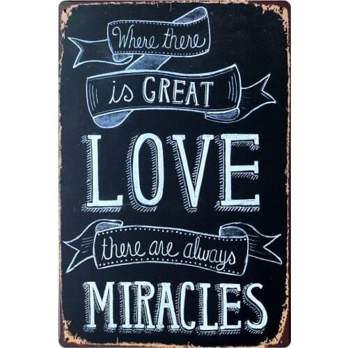 [ Mike86 ] LOVE QUOTE MIRACLES TIN SIGN Wall Painting ART Vintage Bar Metal Retro Decor AA-279 Mix order 20*30 CM