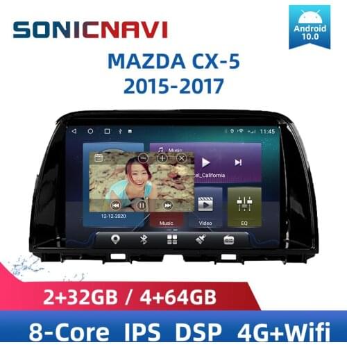 SONICnavi Car Radio For MAZDA CX-5 2015-2017 Multimedia Player Android10.0 Bluetooth GPS 4G Wifi DSP Carplay Stereo Receiver