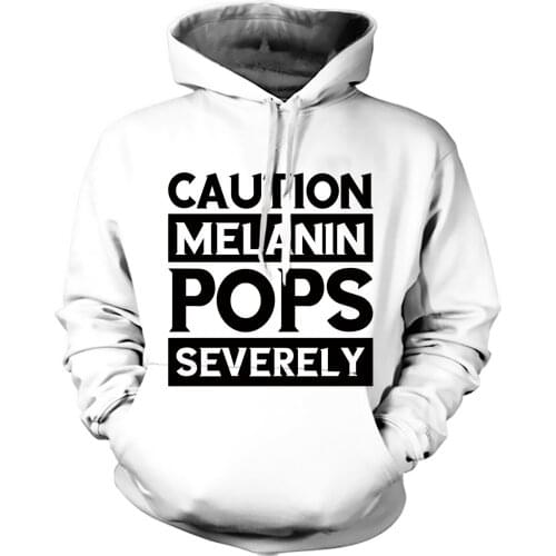 REAL American SIZE Custom High Quality Caution - Melanin Pops Severly - Melanin Queen Sublimation Printing Plus Size Hoodies