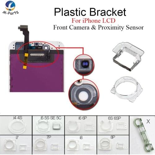 10pcs For iPhone 4 4S 5 5S SE 5C 6 Plus 7 Plus 6S Plus 7 Plus 8 Plus X LCD Front Camera + Light Proximity Sensor Bracket Plastic