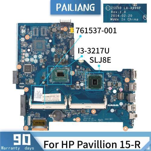 PAILIANG Laptop motherboard For HP Pavillion 15-R LA-A999P 761537-001 Mainboard Core SR0N9 I3-3217U TESTED DDR3
