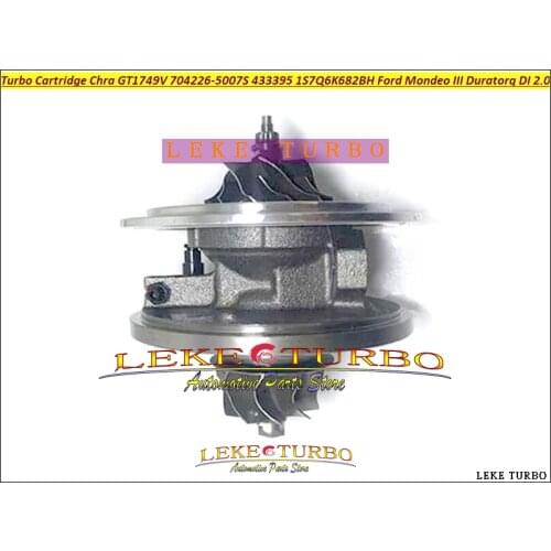 Turbo Cartridge CHRA GT1749V 704226 704226-5007S 704226-0007 433395-0024 1S7Q6K682BH For Ford Mondeo III Duratorq DI 2.0L TDCI