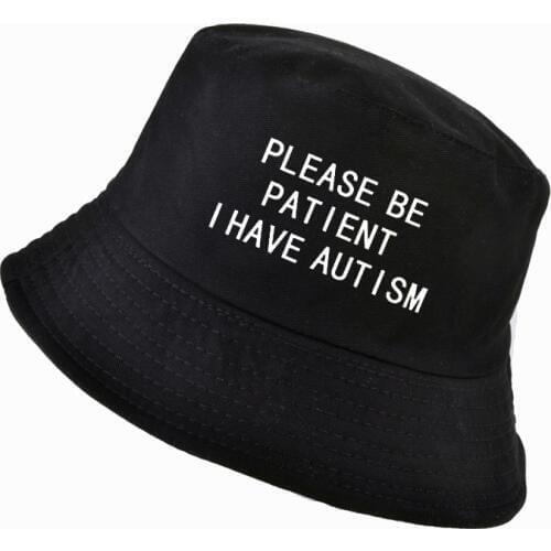Please Be Patient I Have Autism letter Print bucket hat men women fisherman hats summer outdoor hunting fishing cap harajuku