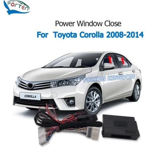 Forten Kingdom Car Intelligent Power Close Window Closer Kit Module For Toyota Corolla 2008-2014 LHD Left hand drive