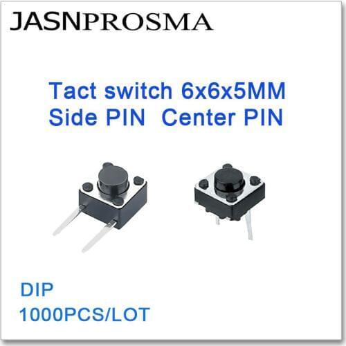 JASNPROSMA Tact switch 1000PCS/lot 6x6x5 DIP Copper 2PIN Side PIN Center PIN High quality 6*6*5