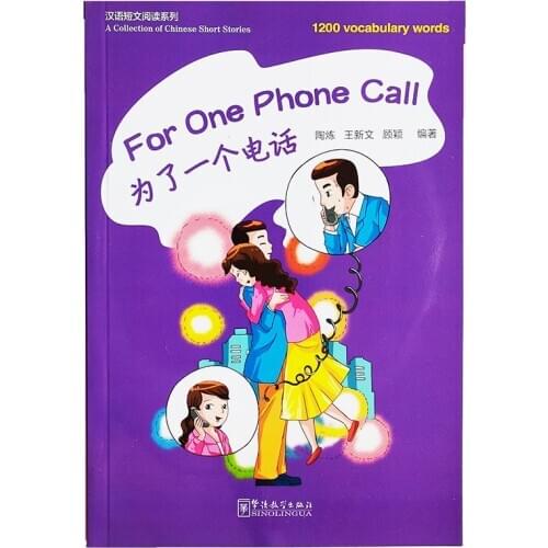 For One Phone Call 1200 Vocabulary Words A Collection Chinese Short Stories Chinese Reading Book