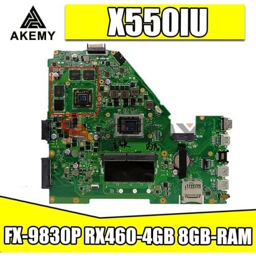 Akemy X550IU mainboard with 8GB-RAM FX-9830P RX460-4GB For ASUS X550IU X550IK X550I VX50I notebook motherboard tested full 100