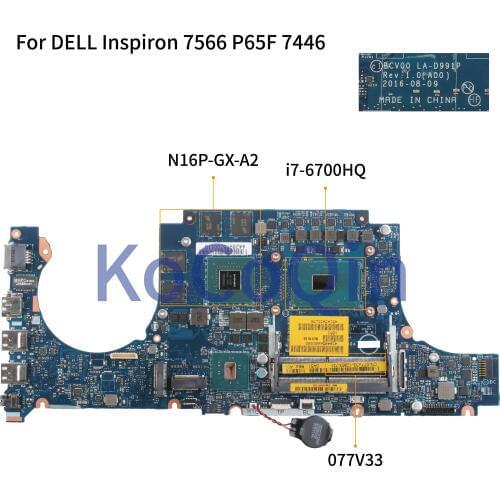 KoCoQin Laptop motherboard For DELL Inspiron 7566 7446 P65F i7-6700HQ Mainboard CN-077V33 077V33 BCV00 LA-D991P SR2FQ N16P-GX-A2