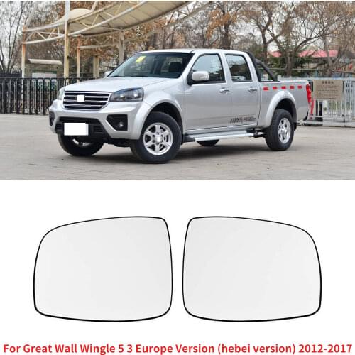 For Great Wall Wingle 5 3 Europe Version (hebei version) 2012-2017 Side Rearview Mirror Glass Rear view Mirror Reversing Lens