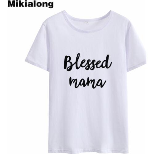 Mikialong Blessed Mama Ulzzang Tshirt Women 2018 Short Sleeve Cotton Tee Shirt Femme Loose Tumblr T-shirt Women Top Dropshipping