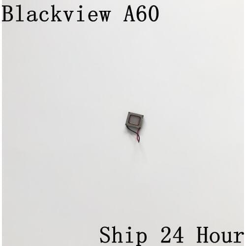 Blackview A60 Used Original Receiver Speaker Voice Receiver Earpiece Ear Speaker For Blackview A60 Pro Phone Free Shipping