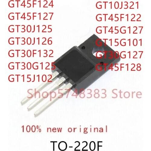 10PCS GT45F124 GT45F127 GT30J125 GT30J126 GT30F132 GT30G125 GT15J102 GT10J321 GT45F122 GT45G127 GT15G101 GT30G127 GT45F128