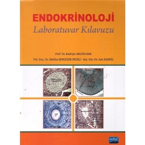 Endocrinology-Laboratory Manual. Kadriye Akgün Narrow, Original Oil Meliha Şengezer İnceli.Nobel the Academic Publishing