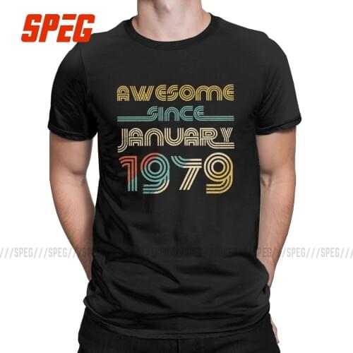 Awesome Since January 1979 T Shirts Men Pure Cotton Funny T-Shirt Crew Neck 41 Years Old Tees Short Sleeve Tops Plus Size