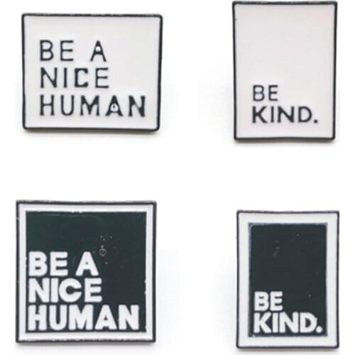 Black White BE A NICE HUMAN Personality Badge Geometry Enemel Badge Brooches Lapel Pin Jewelry Gift for Friends Wholesale