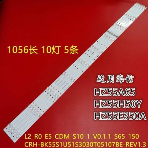LED Backlight strip 10 lamp For Hisense 55'' TV CRH-BK55S1U51S3030T05107BE -REV1.3 H55A6120 HZ55H50Y HZ55A65