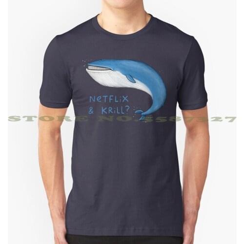 Netflix & Krill Cool Design Trendy T-Shirt Tee Netflix Krill Whale Blue Blue Whale Whales Chill Chilling Netflix And Chill Meme