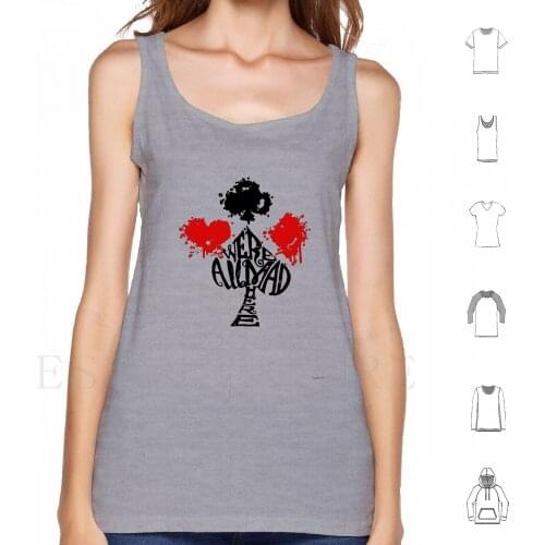 Alice In | 4 Suits | Cards Tank Tops Vest Cotton Alice In Deck Suit Were All Mad Alice