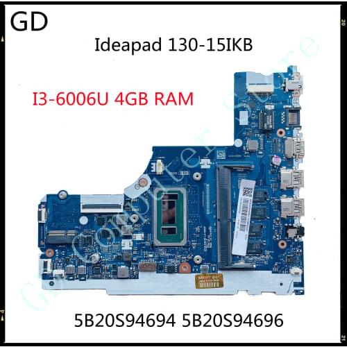 GD Original For Lenovo Ideapad 130-15IKB Laptop Motherboard With I3-6006U 4GB RAM 5B20S94696 DLID/D5 LA-G202P DDR4 Full Tested