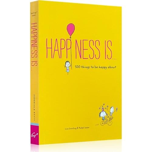Happiness Is 500 Things To Be Happy about By Lisa Swerling Heart Healing In English Original Picture Book Comic Book Adult