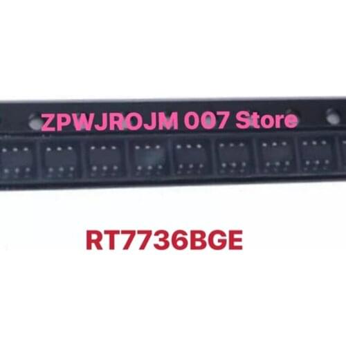 10pcs RT7736BGE RT7736B RT7736 (00=10E 00=8AC 00=...) SOT23-6