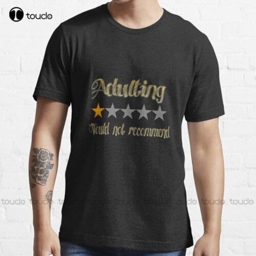 New Adulting Would Not Recommend 4 T-Shirt Shirts For Men Cotton S-5Xl Unisex