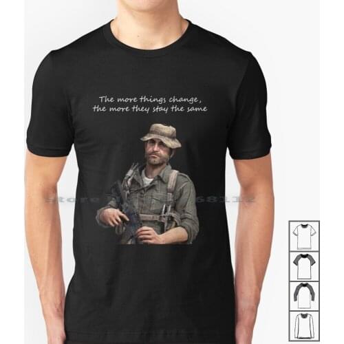 The More Things Change The More They Stay The Same T Shirt 100% Cotton Modern Warfare Games Captain Price Creative Trending
