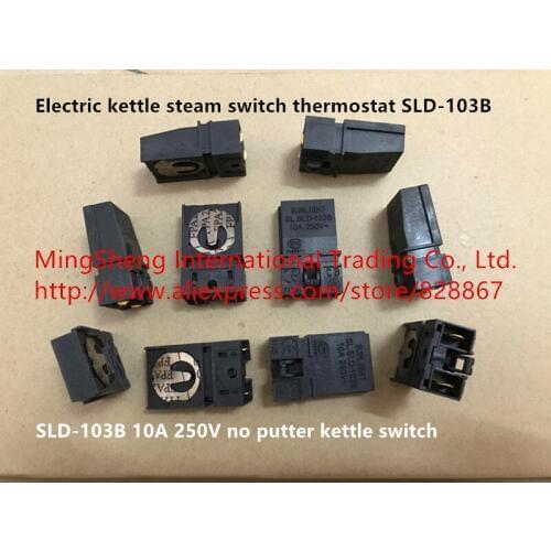 Original new 100% electric kettle steam switch thermostat SLD-103B 10A 250V no putter kettle switch / push rod switch