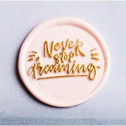 Never Stop Dreaming Wax Seal Stamp For Wedding Invitation Retro Craft Stamp Festival Decorative Seal Gift Envelope Decoration