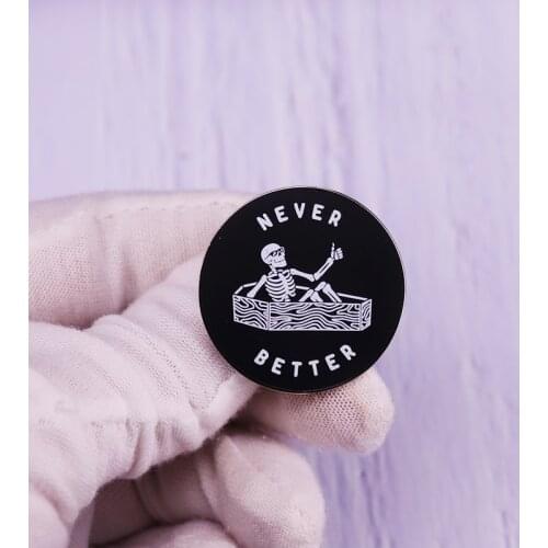 Never Better Pin Skeleton In Coffin Brooch Gothic Punk Skull Badge Spooky Decor
