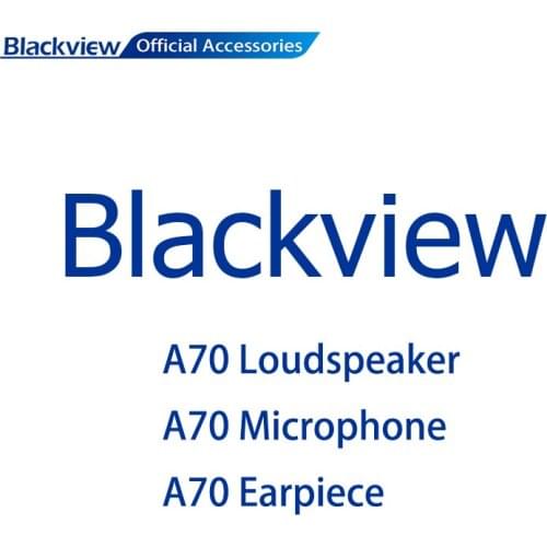Blackview Official Original Accessory A70 Loudspeaker Microphone Earpiece Spare Parts for A70 Mobile Phone