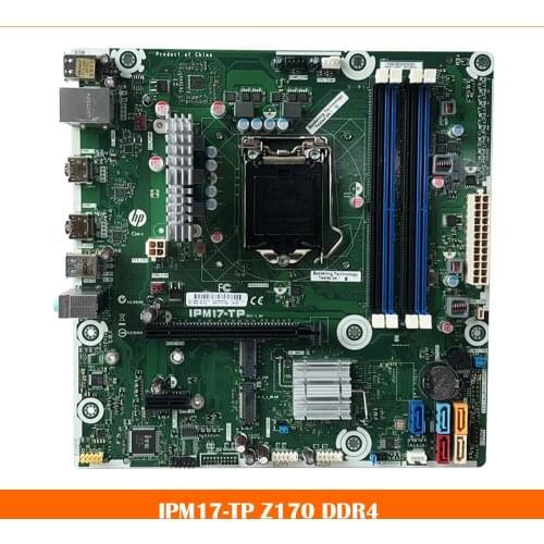 High quality desktop motherboard for IPM17-TP Z170 DDR4 799926-001 799926-601 Fully tested
