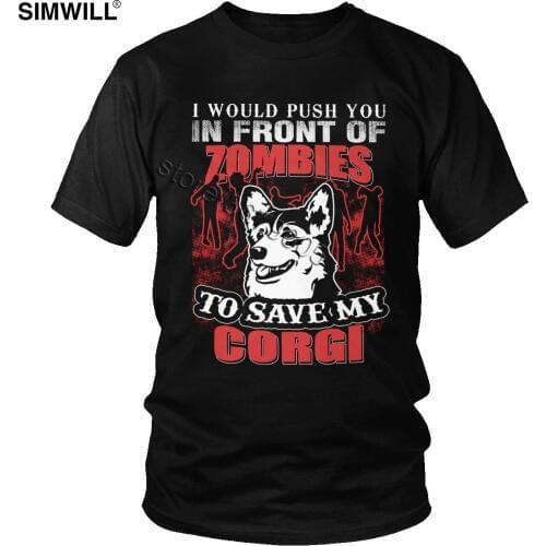 Vintage I Would Push You In Front Of Zombies To Save Corgi T Shirt Short Sleeved Pet Dog Owner T-shirt Leisure Tee Gift Clothing