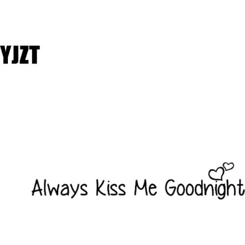 YJZT 15.2CM*2.7CM Always Kiss Me Goodnight Vinyl Decal Decor Car Sticker Black/Silver C3-0205