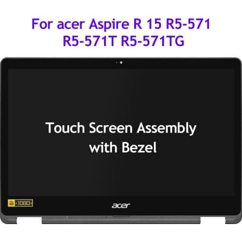 N156HCA-EA1 15.6" LCD Touch Screen Digitizer Assembly with Bezel Replacement Display for Acer Aspire R15 R5-571 R5-571T R5-571TG