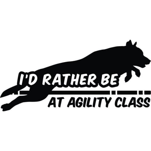 Black/Silver I'd Rather Be Dog Agility Stickers Car Decal Waterproof Sticker Art Bumper Car Window Cool Decor S743