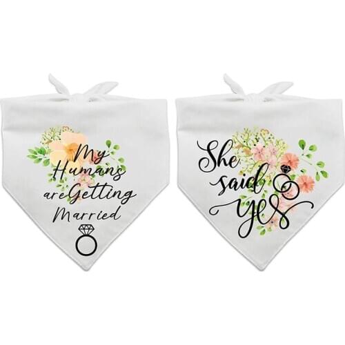 My Humans are Getting Married She Said Yes Dog of Honor Wedding Engagement Announcement propose Bandana Scarf Photo Prop Gift