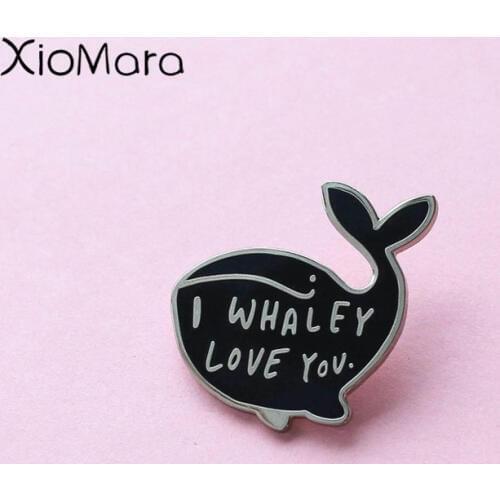 I Whaley Love You Enamel Pins Meme Whale Ocean Animal Jewelry Cetacean Brooches Denim jeans Lapel Pins For Girlfriend Boyfriend