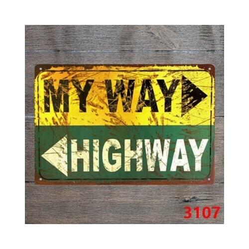 MY WAY HIGHWAY Tin signs vintage metal plate painting classical iron picture wall decoration for home gym cafe bar shop