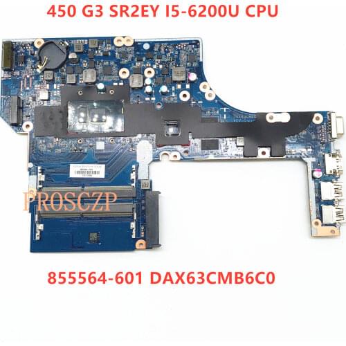NEW For HP ProBook 450 G3 Laptop motherboard 855564-601 855564-501 855564-001 DAX63CMB6C0 W/SR2EY I5-6200U CPU 100% full tested